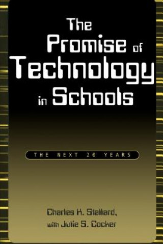 Kniha Promise of Technology in Schools Charles K. Stallard