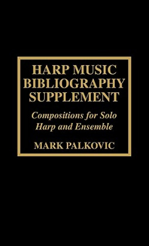 Carte Harp Music Bibliography Supplement Mark Palkovic