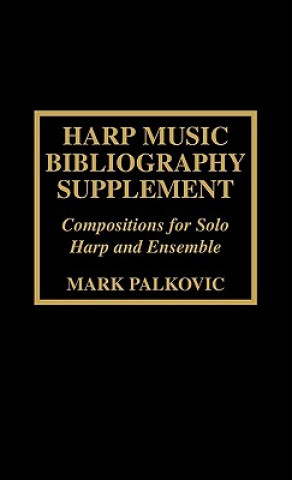 Libro Harp Music Bibliography Supplement Mark Palkovic