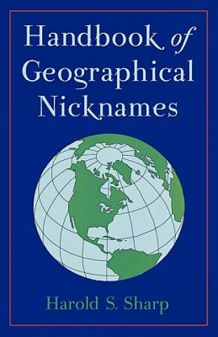 Carte Handbook of Geographical Nicknames Harold S. Sharp