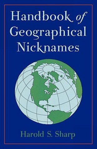 Kniha Handbook of Geographical Nicknames Harold S. Sharp