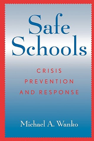 Könyv Safe Schools Michael A. Wanko