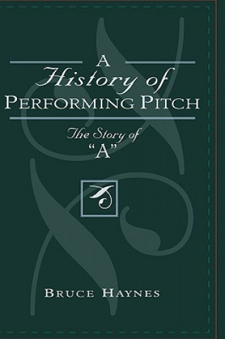 Book History of Performing Pitch Bruce Haynes