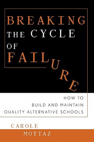 Livre Breaking the Cycle of Failure Carole Mottaz