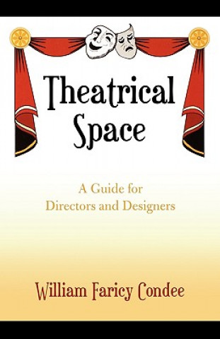 Kniha Theatrical Space William Faricy Condee