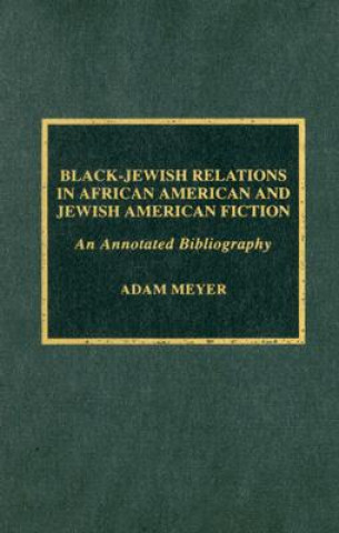 Book Black-Jewish Relations in African American and Jewish American Fiction Adam Meyer