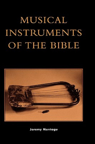 Kniha Musical Instruments of the Bible Jeremy Montagu