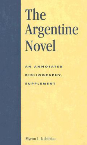 Knjiga Argentine Novel Myron I. Lightblau