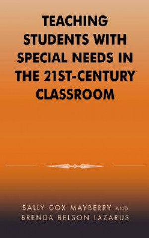 Carte Teaching Students with Special Needs in the 21st Century Classroom Sally Cox Mayberry