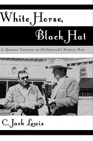 Kniha White Horse, Black Hat Jack C. Lewis