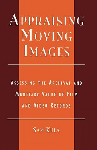 Book Appraising Moving Images Sam Kula