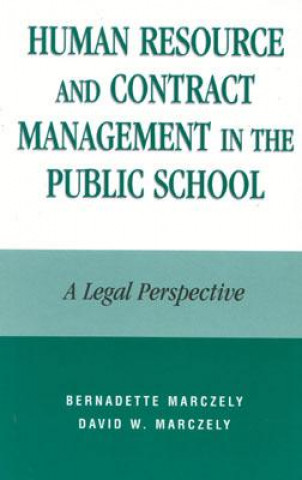 Buch Human Resource and Contract Management in the Public School Bernadette Marczely