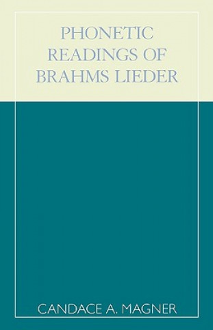 Kniha Phonetic Readings of Brahms Lieder Candace A. Magner