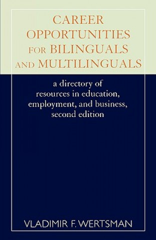 Könyv Career Opportunities for Bilinguals and Multilinguals Vladimir F. Wertsman