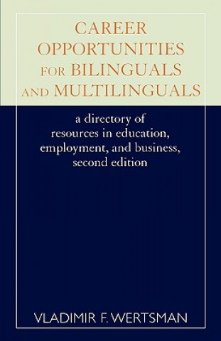 Knjiga Career Opportunities for Bilinguals and Multilinguals Vladimir F. Wertsman