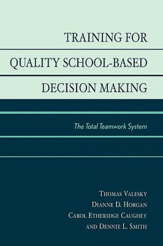 Книга Training for Quality School-Based Decision Making Carol Etheridge Caughey