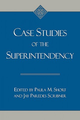 Carte Case Studies of the Superintendency Jay Paredes Scribner