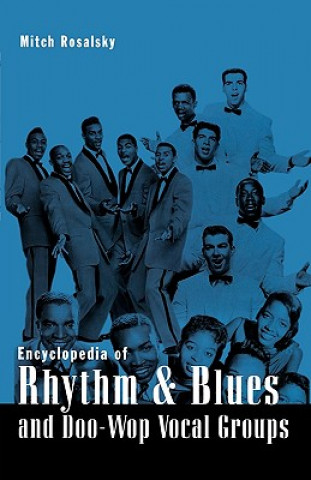 Libro Encyclopedia of Rhythm and Blues and Doo-Wop Vocal Groups Mitch Rosalsky