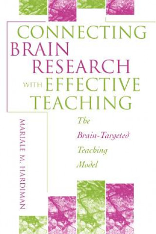 Книга Connecting Brain Research With Effective Teaching Mariale M. Hardiman