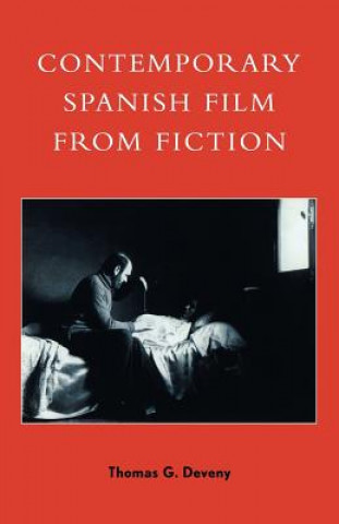 Könyv Contemporary Spanish Film from Fiction Thomas G. Deveny