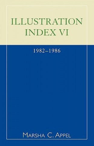 Könyv Illustration Index VI: 1982-1986 Marsha C. Appel