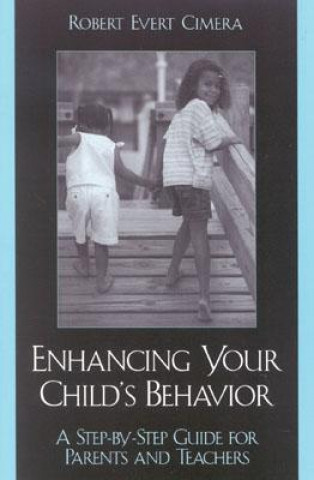 Carte Enhancing Your Child's Behavior Robert Evert Cimera