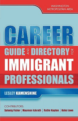 Carte Career Guide and Directory for Immigrant Professionals Lesley Kamenshine