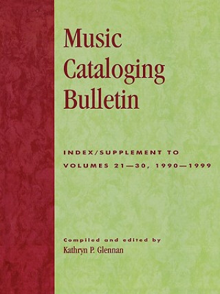 Könyv Music Cataloging Bulletin Kathryn P. Glennan