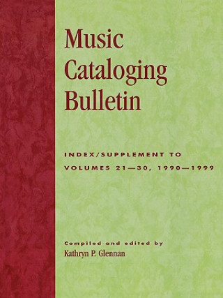 Książka Music Cataloging Bulletin Kathryn P. Glennan