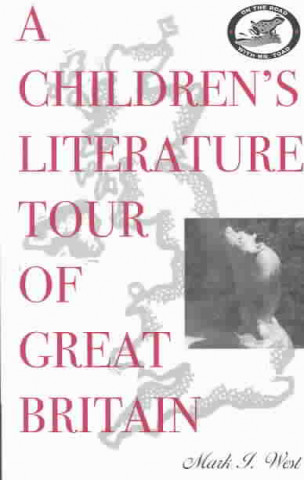 Книга Children's Literature Tour of Great Britain Mark I. West