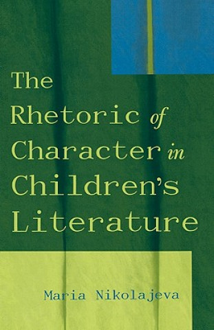 Βιβλίο Rhetoric of Character in Children's Literature Maria Nikolajeva