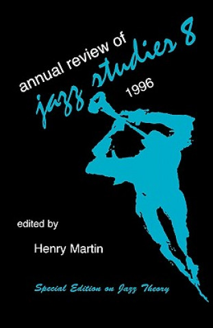 Kniha Annual Review of Jazz Studies 8: 1996 Henry Martin