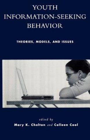 Kniha Youth Information Seeking Behavior Mary K. Chelton
