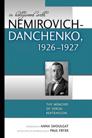 Kniha In Hollywood with Nemirovich-Danchenko 1926-1927 Sergei Bertensson