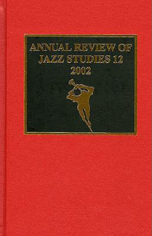 Könyv Annual Review of Jazz Studies 12: 2002 David Cayer