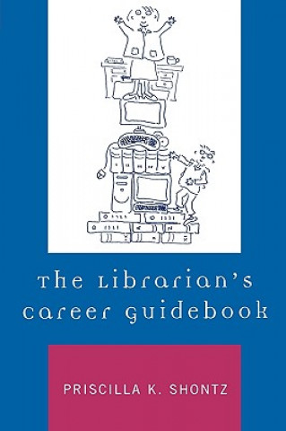 Книга Librarian's Career Guidebook Priscilla K. Shontz
