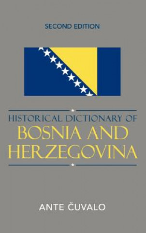 Carte Historical Dictionary of Bosnia and Herzegovina Ante Cuvalo