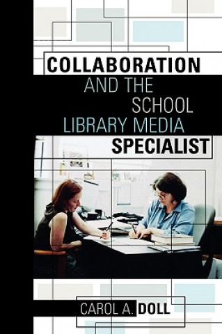 Book Collaboration and the School Library Media Specialist C.A. Doll