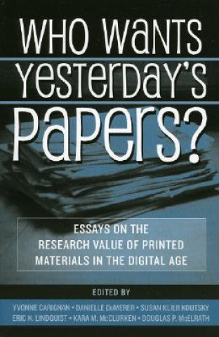 Carte Who Wants Yesterday's Papers? Stephen G. Brush
