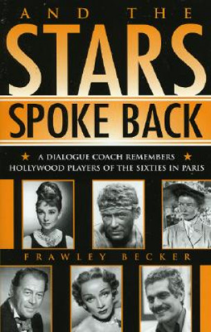 Knjiga And the Stars Spoke Back Frawley Becker