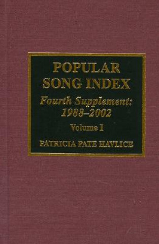 Könyv Popular Song Index: Fourth Supplement 1988-2002 Patricia Pate Havlice