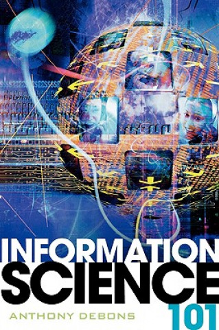 Book Information Science 101 Anthony Debons