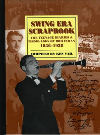 Könyv Swing Era Scrapbook Ken Vail