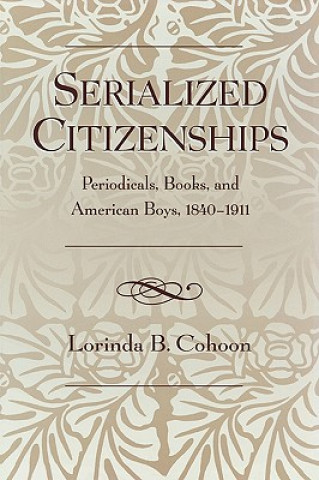 Kniha Serialized Citizenships Lorinda B. Cohoon