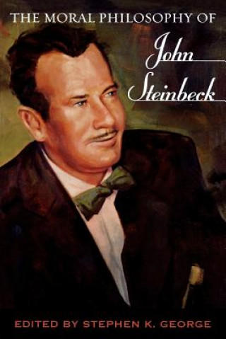 Buch Moral Philosophy of John Steinbeck Stephen K. George