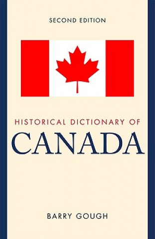 Kniha Historical Dictionary of Canada Barry M. Gough