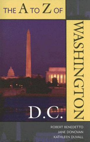 Książka A to Z of Washington, D.C. Robert Benedetto