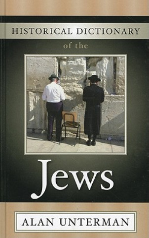 Carte Historical Dictionary of the Jews Alan Unterman