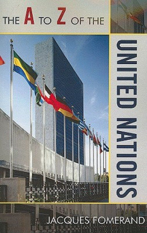 Книга A to Z of the United Nations Jacques Fomerand