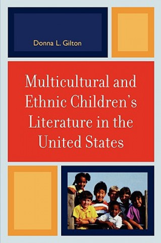 Könyv Multicultural and Ethnic Children's Literature in the United States Donna L. Gilton
